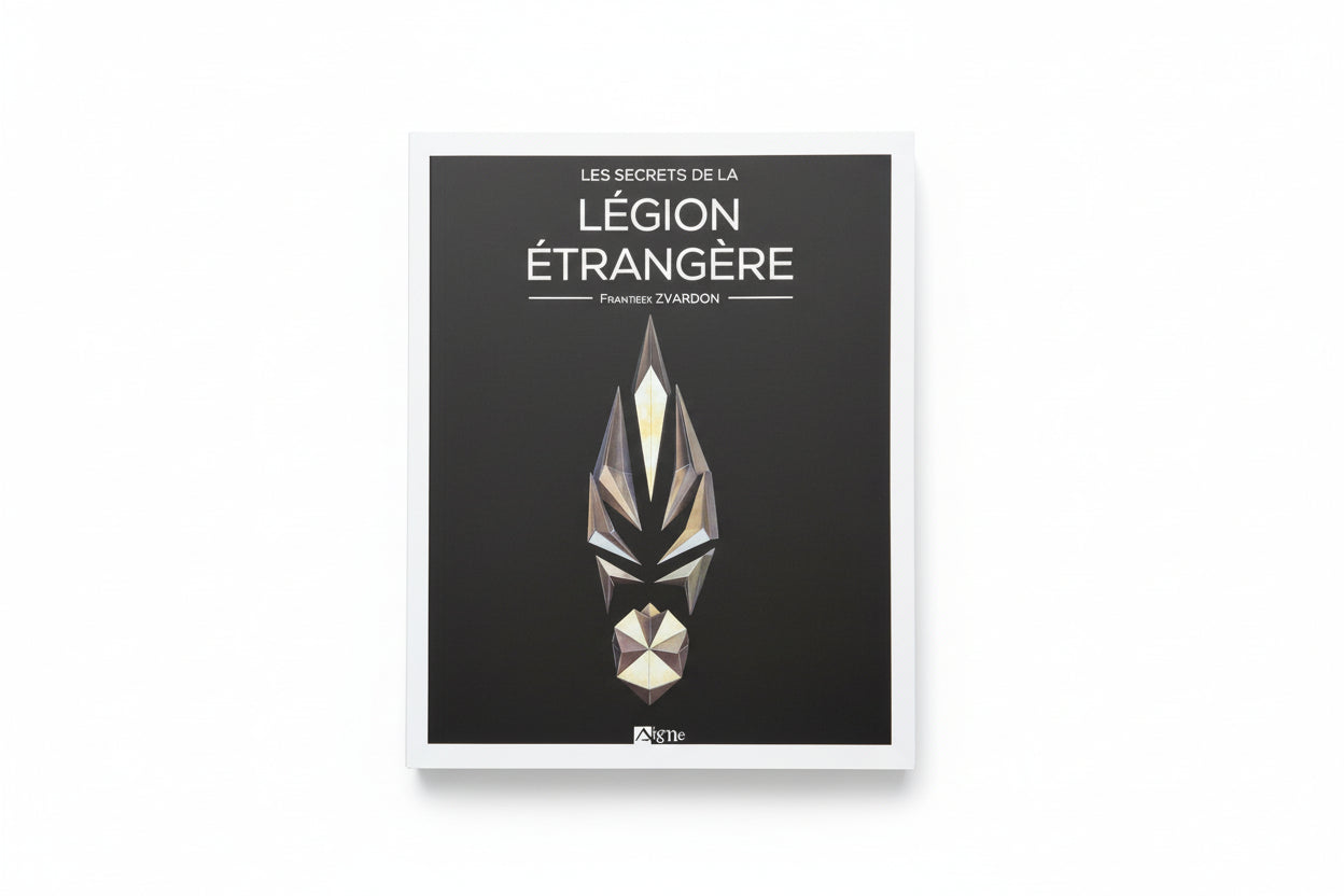 Les secrets de la Légion étrangère