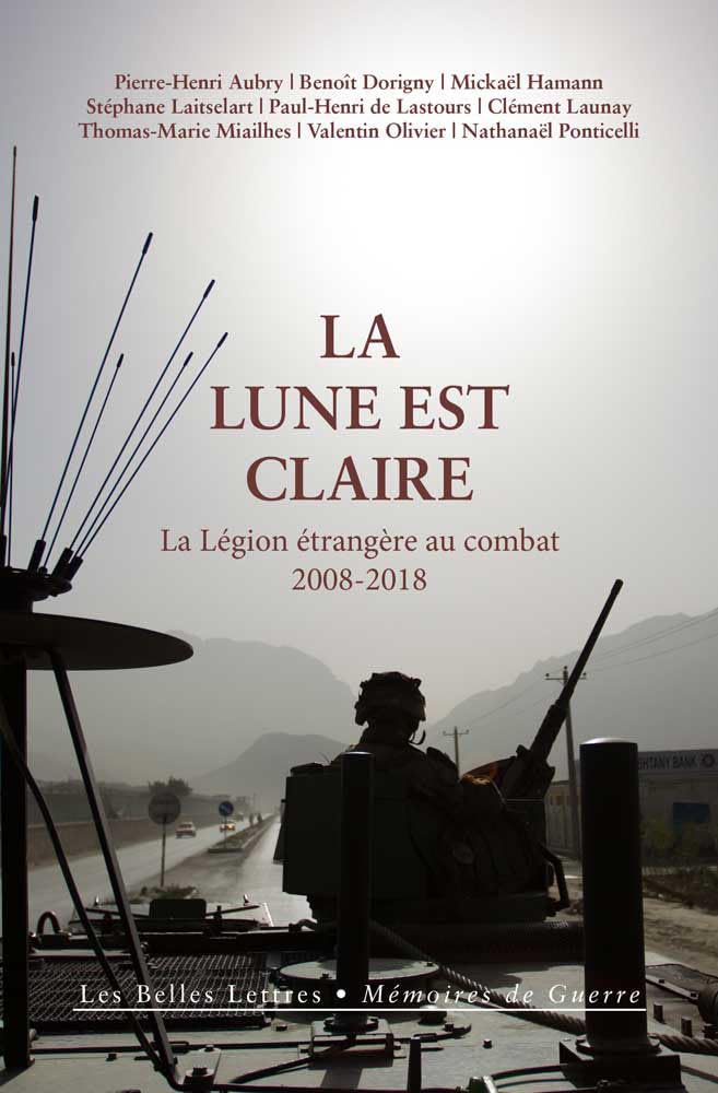 La Lune est claire: La Légion étrangère au combat (2008-2018)