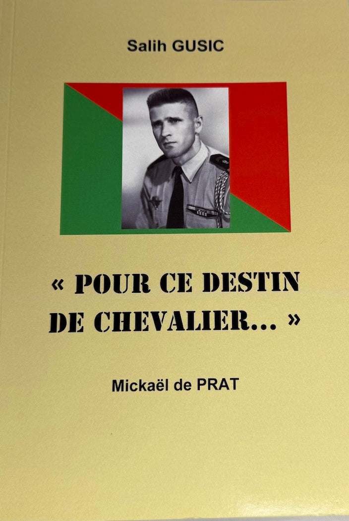 Pour ce destin de chevalier...