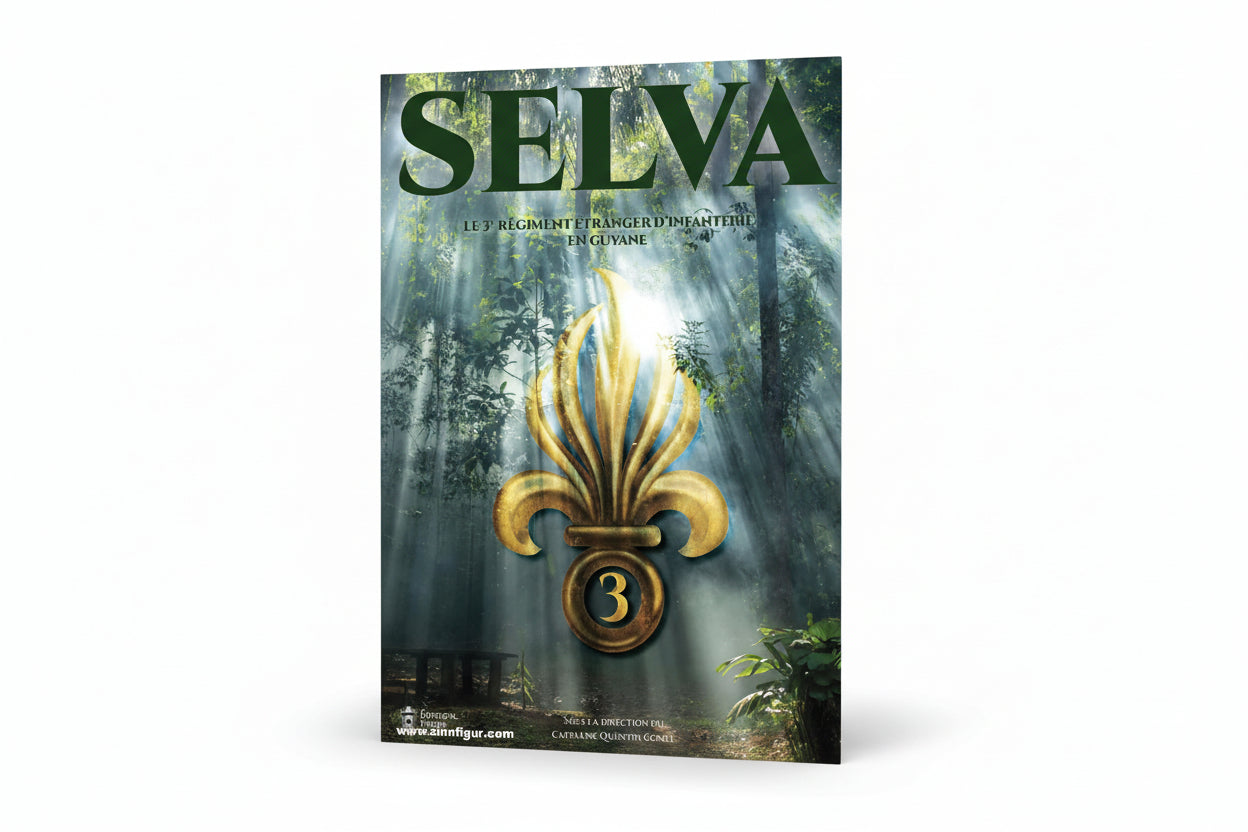 Selva - Le 3e régiment étranger d'infanterie en Guyane